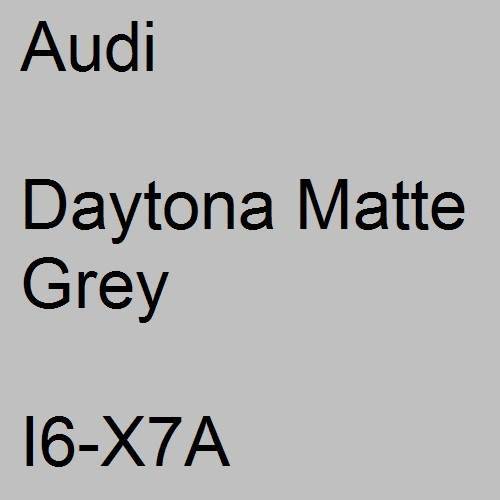 Audi, Daytona Matte Grey, I6-X7A.